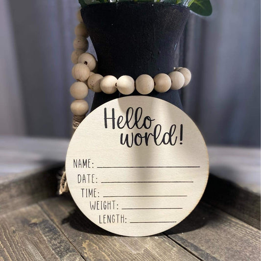 Hello World | Baby Announcement Sign